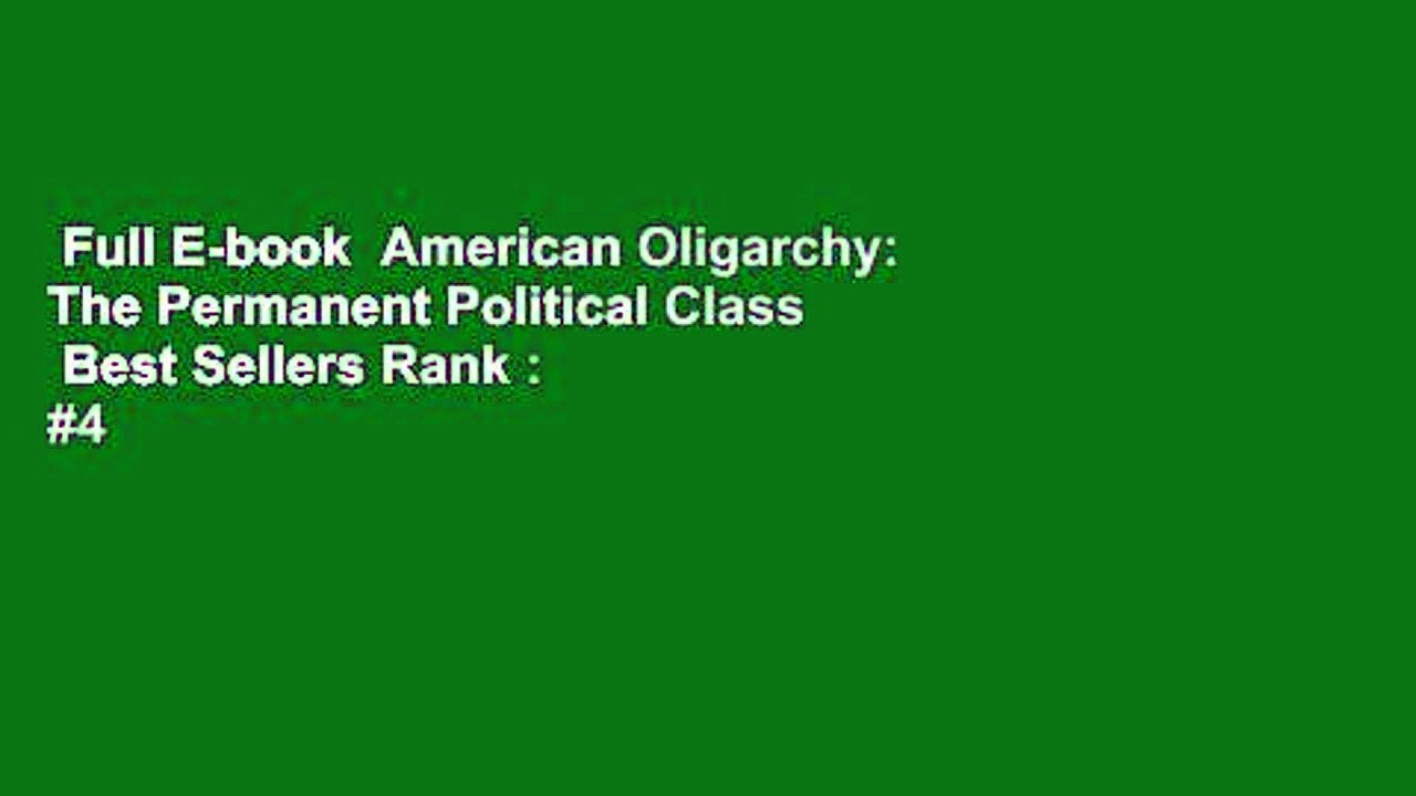 Full E-book  American Oligarchy: The Permanent Political Class  Best Sellers Rank : #4