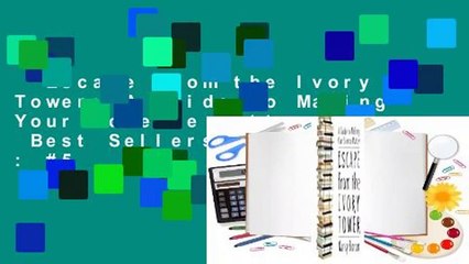Escape from the Ivory Tower: A Guide to Making Your Science Matter  Best Sellers Rank : #5