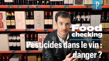 Pesticides dans le vin : attention, danger ?