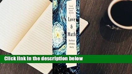 Full E-book  Love and Math: The Heart of Hidden Reality  For Kindle
