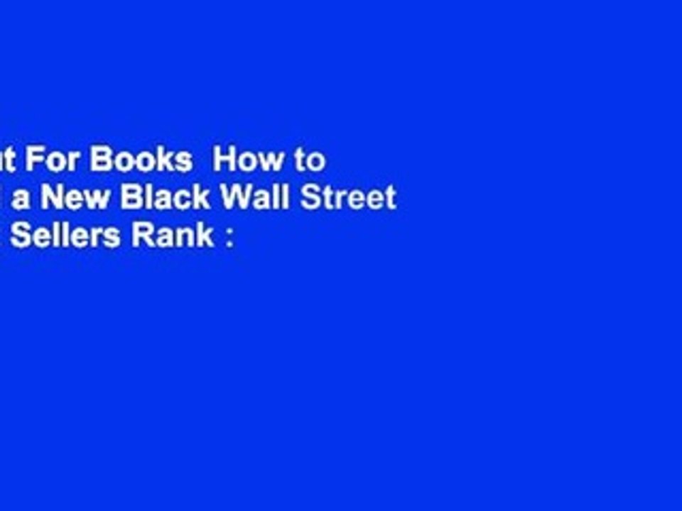 About For Books  How to Build a New Black Wall Street  Best Sellers Rank : #5