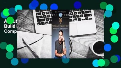 About For Books  You Are Worth It: Building a Life Worth Fighting For Complete