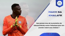 Que pensez-vous de la prestation de Edouard Mendy contre Tottenham pour son premier match avec Chelsea ?