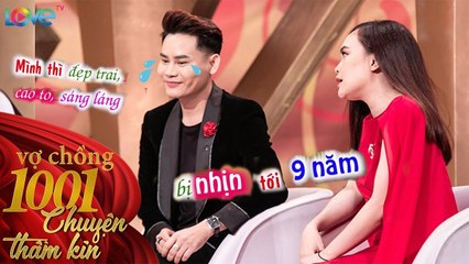 NAM THẦN TRUYỀN HÌNH ấm ức vì mình bị VỢ bỏ mặc suốt 9 năm |VCS