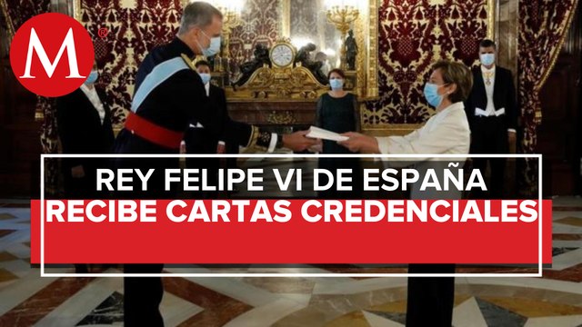 Embajadora de México en España presenta cartas credenciales al rey Felipe VI