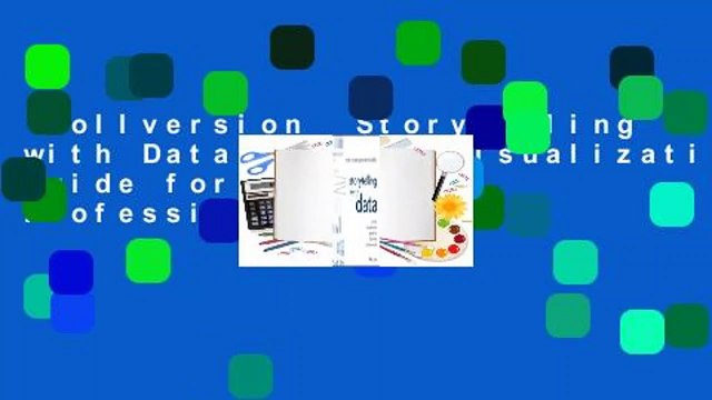 Vollversion Storytelling with Data: A Data Visualization Guide for Business Professionals