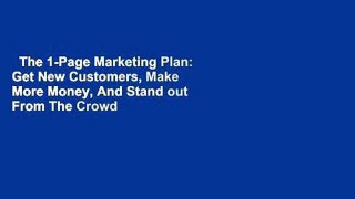 The 1-Page Marketing Plan: Get New Customers, Make More Money, And Stand out From The Crowd