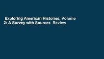 Exploring American Histories, Volume 2: A Survey with Sources  Review