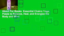 About For Books  Essential Chakra Yoga: Poses to Balance, Heal, and Energize the Body and Mind