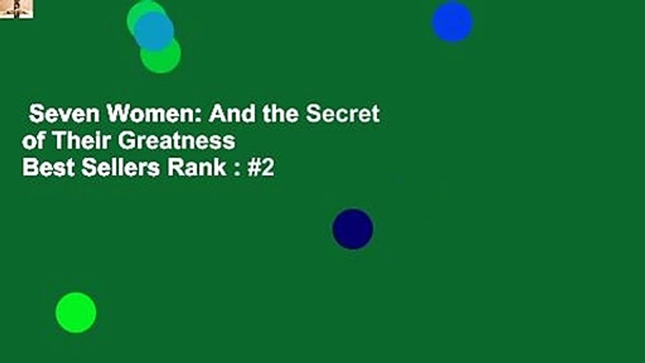 Seven Women: And the Secret of Their Greatness  Best Sellers Rank : #2
