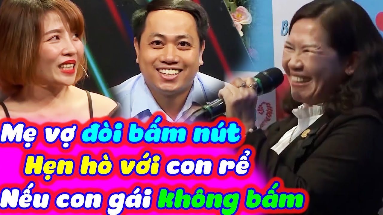 Mẹ Vợ Bá Đạo Đòi Bấm Nút Hẹn Hò Với Con Rể Nếu Con Gái Không Bấm Nút | BMHH Tập 544