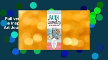 Full version  Faith Journaling For the Inspired Artist: Inspiring Bible Art Journaling Projects