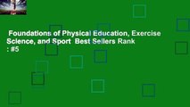 Foundations of Physical Education, Exercise Science, and Sport  Best Sellers Rank : #5