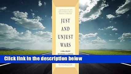 Just and Unjust Wars: A Moral Argument with Historical Illustrations  For Kindle