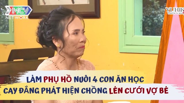 Cay đắng người phụ nữ U60 LÀM PHỤ HỒ 1 mình nuôi 4 con mới phát hiện chồng đã LÉN CƯỚI VỢ BÉ | HAT