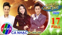 Người kể chuyện tình Mùa 4 - Tập 17 FULL: Đêm chung kết