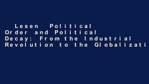 Lesen  Political Order and Political Decay: From the Industrial Revolution to the Globalization
