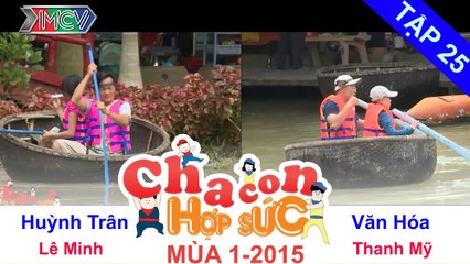 CHA CON HỢP SỨC | Tập 25 FULL | Trận tứ kết 1 – Vòng tứ kết | 271214