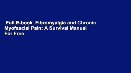 Full E-book  Fibromyalgia and Chronic Myofascial Pain: A Survival Manual  For Free