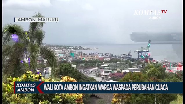 Wali Kota Ambon Ingatkan Warga Waspada Perubahan Cuaca