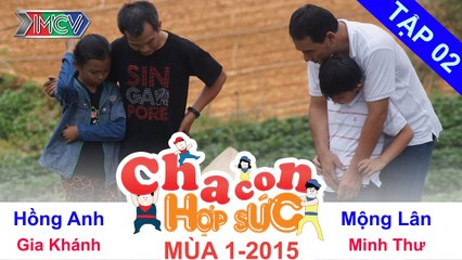 CHA CON HỢP SỨC | Tập 2 FULL | Hành trình 1 - Vòng loại | 190714
