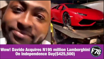 F78NEWS: Wow! Davido Acquires N195 million Lamborghini On Independence Day($425,500).