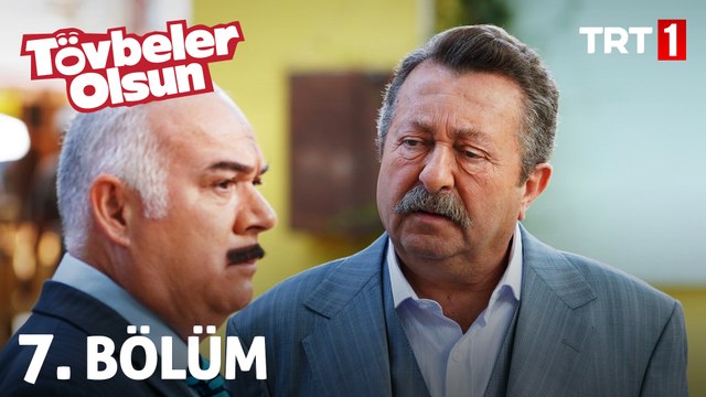 Tövbeler Olsun 7. Bölüm
