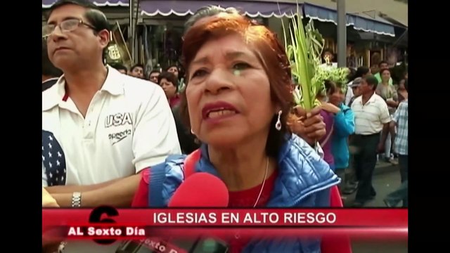 Iglesias en alto riesgo: peligro inminente en Semana Santa