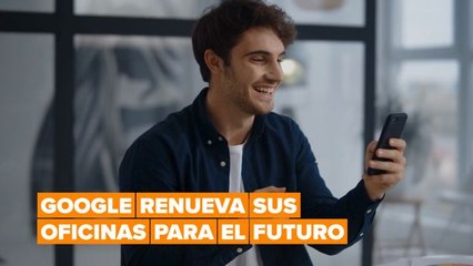 Google se prepara para un 'modelo híbrido' de trabajo