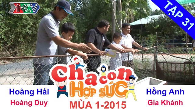 CHA CON HỢP SỨC | Tập 31 FULL | Trận tứ kết 2 – Vòng tứ kết | 070215