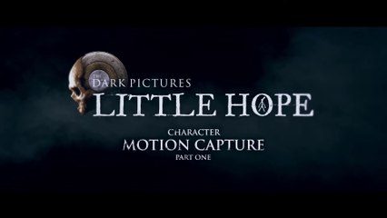 The Dark Pictures : Little Hope - Les coulisses de la motion capture #1