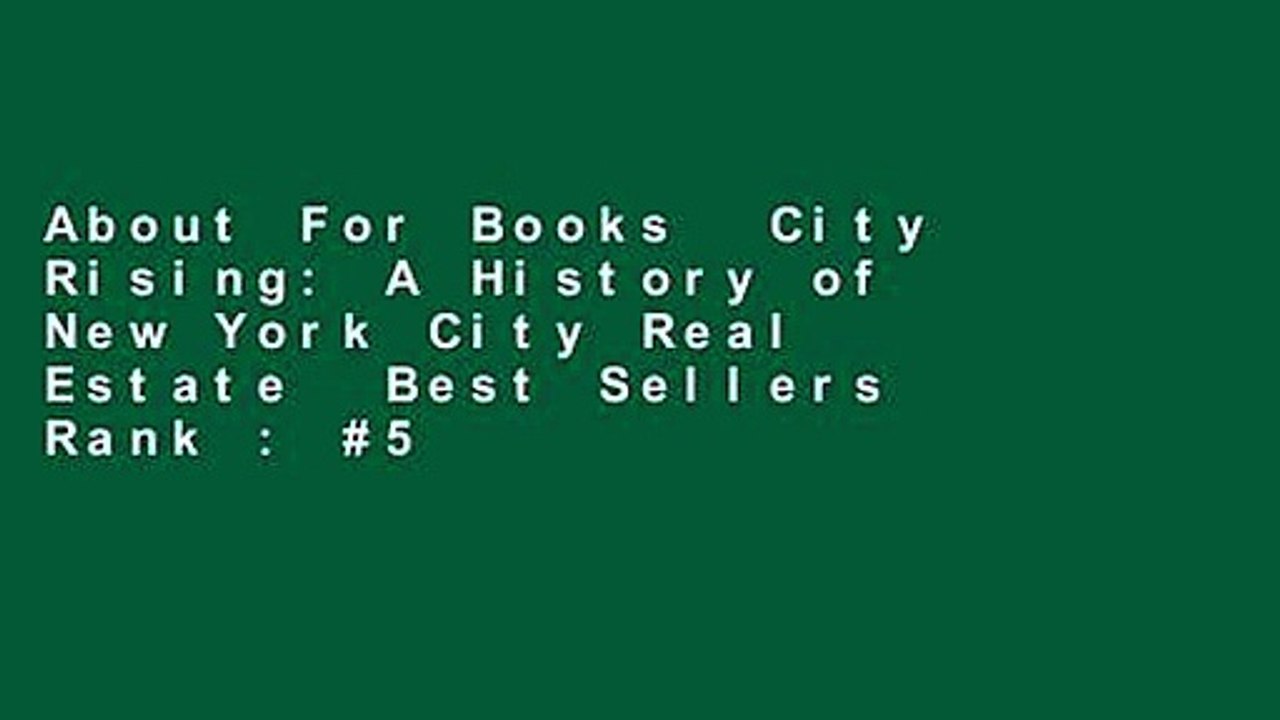 About For Books  City Rising: A History of New York City Real Estate  Best Sellers Rank : #5