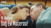 Dağ evi macerası - Sen Çal Kapımı 9. Bölüm