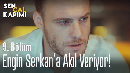 Engin, Serkan'a akıl veriyor - Sen Çal Kapımı 9. Bölüm