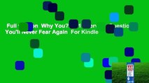 Full version  Why You?: 101 Interview Questions You'll Never Fear Again  For Kindle
