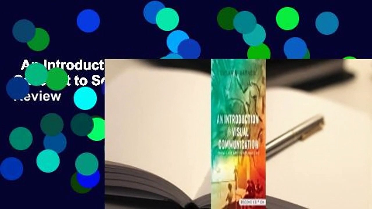 An Introduction to Visual Communication: From Cave Art to Second Life (2nd Edition)  Review