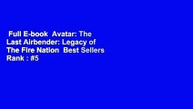 Full E-book  Avatar: The Last Airbender: Legacy of The Fire Nation  Best Sellers Rank : #5