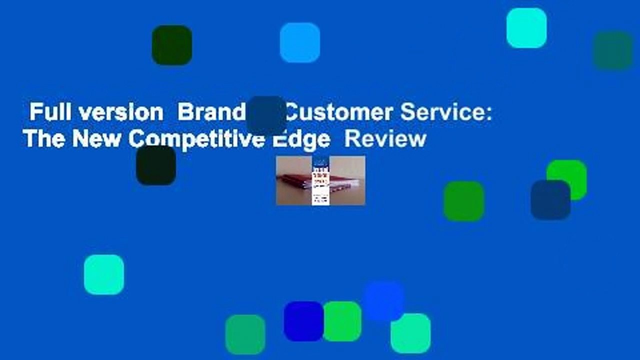 Full version  Branded Customer Service: The New Competitive Edge  Review