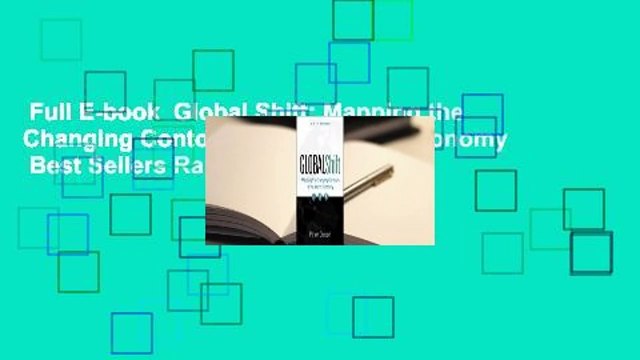 Full E-book Global Shift: Mapping the Changing Contours of the World Economy Best Sellers Rank