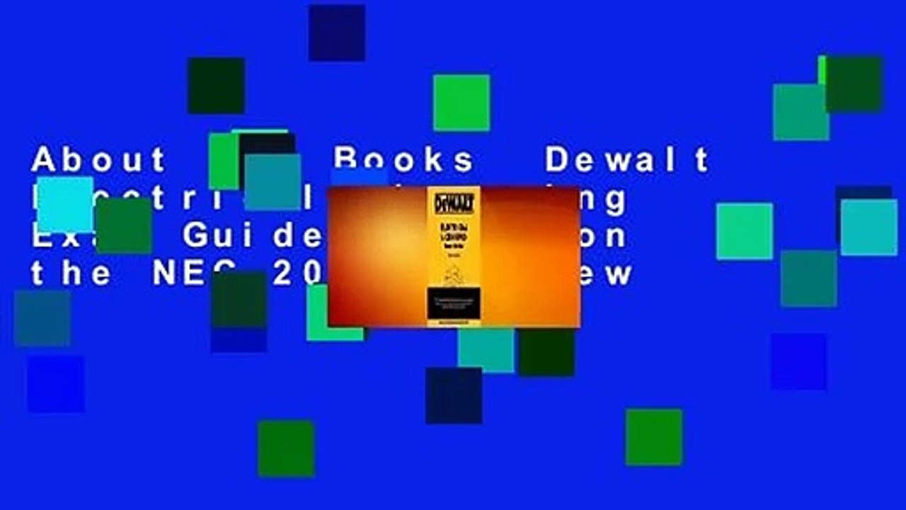 About For Books  Dewalt Electrical Licensing Exam Guide: Based on the NEC 2017  Review