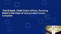 Full E-book  Chief Crisis Officer: Running Point in the Face of Unexpected Events Complete