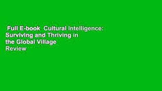 Full E-book  Cultural Intelligence: Surviving and Thriving in the Global Village  Review