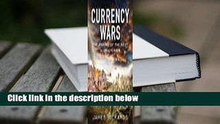Full version  Currency Wars: The Making of the Next Global Crisis  Review