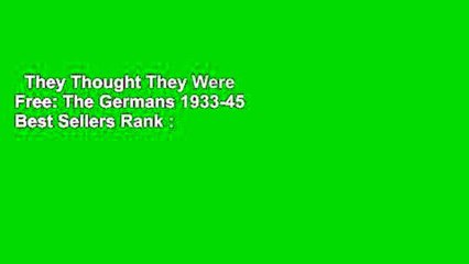 They Thought They Were Free: The Germans 1933-45  Best Sellers Rank : #3