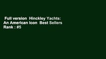 Full version  Hinckley Yachts: An American Icon  Best Sellers Rank : #5