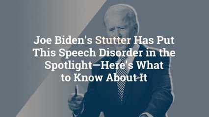 Joe Biden's Stutter Has Put This Speech Disorder in the Spotlight—Here's What to Know Abou