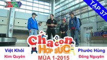 CHA CON HỢP SỨC | Tập 37 FULL | Trận tứ kết 4 – Vòng tứ kết | 210315