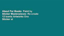 About For Books  Paint by Sticker Masterpieces: Re-create 12 Iconic Artworks One Sticker at a