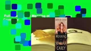 Full E-book  The Meaning of Mariah Carey Complete