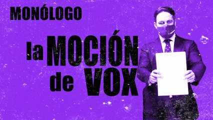 La moción de Vox - Monólogo - En la Frontera